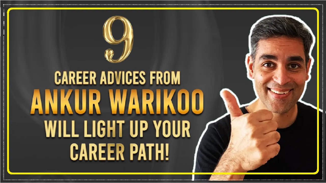 Motivational || 9 Career Advice From Ankur Warikoo We Wish We Knew Earlier!
