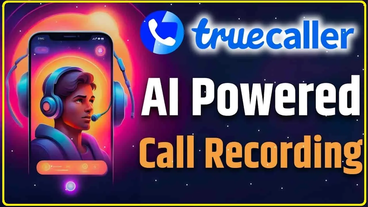 Truecaller Ai Powered Call Recording || Truecaller ने करा दी मौज! Call से होंगे सारे काम, घर बैठे फोन कॉल से बना पाएंगे नोट्स