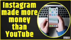 Instagram Made More money than YouTube